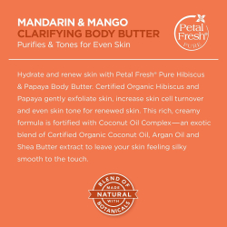 Petal Fresh Pure Clarifying Body Butter With Mandarin & Mango 8 oz Petal Fresh Pure Clarifying Body Butter With Mandarin & Mango 8 oz